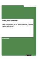 Verkaufsgespräche in Hans Falladas Kleiner Mann-was nun?