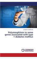 Polymorphisms in some genes associated with type 1 diabetes mellitus