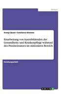 Einarbeitung von Auszubildenden der Gesundheits- und Krankenpflege während des Praxiseinsatzes im stationären Bereich