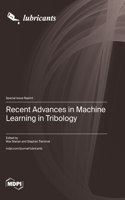 Recent Advances in Machine Learning in Tribology