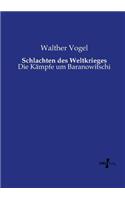 Schlachten des Weltkrieges: Die Kämpfe um Baranowitschi