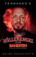 Vom Höllenengel zum Banditen und wieder zurück