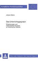 Das Unterrichtsgespraech: Erlaeuterungen Und Methodische Hinweise an Literarischen Werken