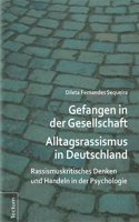 Gefangen in Der Gesellschaft - Alltagsrassismus in Deutschland