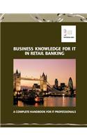 Business Knowledge for IT in Retail Banking