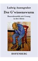 Der G'wissenswurm