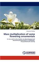 Mass multiplication of some flowering ornamentals