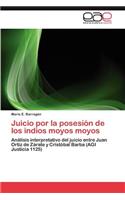 Juicio por la posesión de los indios moyos moyos