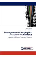 Management of Diaphyseal Fractures of Humerus
