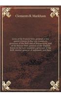 Lives of Sir Francis Vere, General of the Queen's Forces in the Low Countries, Governor of the Brill and of Portsmouth, and of Sir Horace Vere, General of the English Forces in the Low Countries, Governor of the Brill, Master-General of Ordnance, a