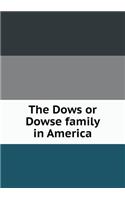 The Dows or Dowse family in America: (English)