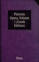 Platonis Opera, Volume 1 (Greek Edition)