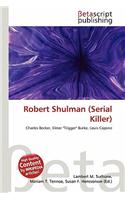 Robert Shulman (Serial Killer): (English)