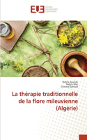 thérapie traditionnelle de la flore mileuvienne (Algérie)