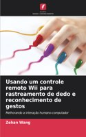 Usando um controle remoto Wii para rastreamento de dedo e reconhecimento de gestos