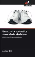 Un'attività scolastica secondaria rischiosa