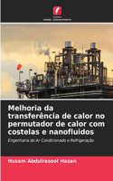 Melhoria da transferência de calor no permutador de calor com costelas e nanofluidos