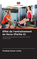 Effet de l'entraînement en force (Partie II)