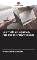Les fruits et légumes, rois des micronutriments