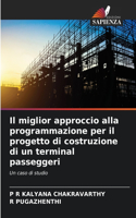 miglior approccio alla programmazione per il progetto di costruzione di un terminal passeggeri