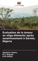 Évaluation de la teneur en oligo-éléments après assainissement à Dareta, Nigeria