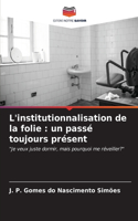 L'institutionnalisation de la folie