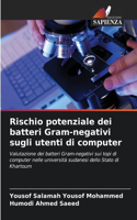 Rischio potenziale dei batteri Gram-negativi sugli utenti di computer