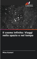 Il cosmo infinito: Viaggi nello spazio e nel tempo
