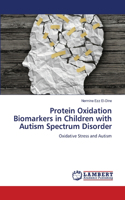 Protein Oxidation Biomarkers in Children with Autism Spectrum Disorder