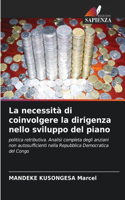 necessità di coinvolgere la dirigenza nello sviluppo del piano