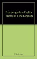 Principle guide to English Teaching as a 2nd Language