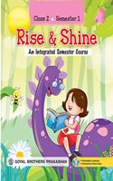 Rise & Shine An Integrated Semester Course for Class 2 (Semester 1)