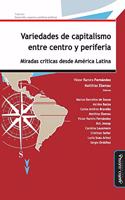 Variedades de Capitalismo Entre Centro Y Periferia