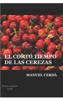 El Corto Tiempo de Las Cerezas