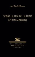 Como la luz de la Luna en un Martini (Calle del Aire) (Spanish Edition)