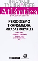 Periodismo transmedia: miradas multiples