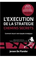 L'Execution de la Strategie - Chemins Secrets