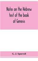 Notes on the Hebrew text of the book of Genesis