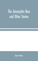 The Jimmyjohn Boss and Other Stories