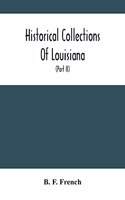 Historical Collections Of Louisiana