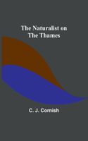 Naturalist on the Thames