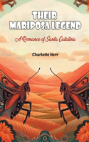Their Mariposa LegendA Romance of Santa Catalina (Edition2024)