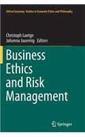 Business Ethics and Risk Management