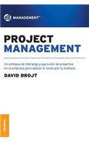 Project Management: Un enfoque de liderazgo y ejecución de proyectos en la empresa para aplicar el lunes por la mañana