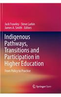 Indigenous Pathways, Transitions and Participation in Higher Education