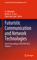 Futuristic Communication and Network Technologies