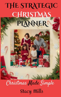 Strategic Christmas Planner: Christmas Made Simple