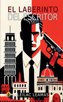 El Laberinto Del Escritor: (3 Leilac Leamas)