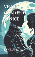 Velvet Chains in Venice