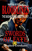 BLOODLINES - The Sadamune Blades Trilogy, Book Three: Swords of Fate